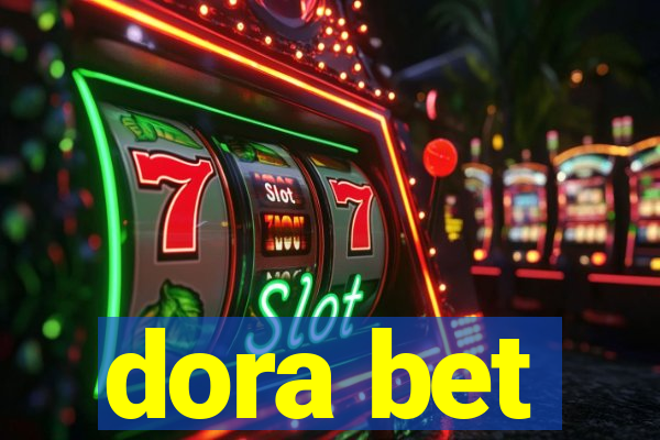 dora bet
